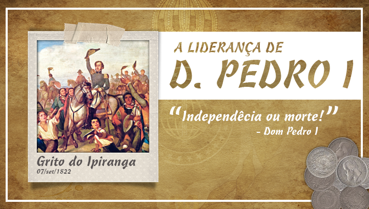 The leadership of d. Pedro I - B2 Midia